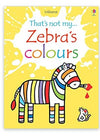 THAT'S NOT MY ZEBRA'S COLOURS